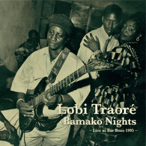Lobi Traore - Bamako Nights LP