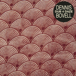 Dennis Bovell - Dub 4 Daze LP
