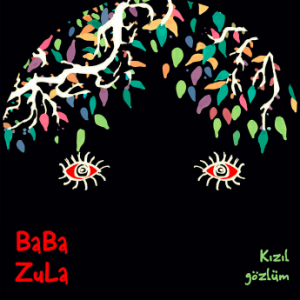 Baba Zula - Kizil Gozlum LP