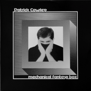 Patrick Crowley - Mechanical Fantasy Box 2LP