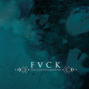 The Canyon Observer - FVCK