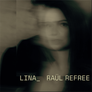 Lina_Raul Refree - Lina_Raul Refree LP