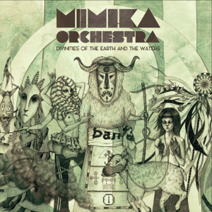 Mimika Orchestra - Divinities Of The Earth 2LP