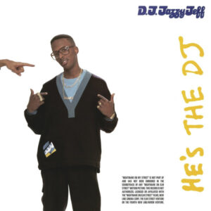 DJ Jazzy Jeff & The Fresh Prince ‎– He's The DJ, I'm The Rapper