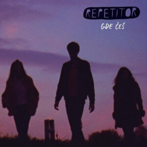 Repetitor ‎– Gde Ćeš