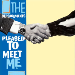 The Replacements ‎– The Pleasure's All Yours: Pleased To Meet Me Outtakes & Alternates (RSD)