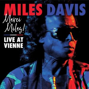 Miles Davis – Merci Miles! (Live At Vienne)