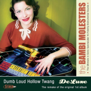 The Bambi Molesters - Dumb Loud Hollow Twang