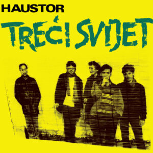 Haustor – Treći Svijet