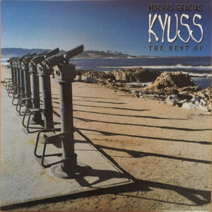Kyuss – Muchas Gracias: The Best Of Kyuss