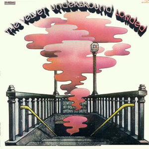 The Velvet Underground – Loaded