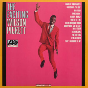 Wilson Pickett – The Exciting Wilson Pickett