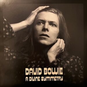 David Bowie – A Divine Symmetry (An Alternative Journey Through Hunky Dory)