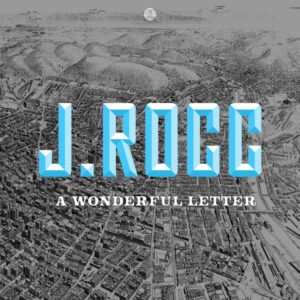 J.Rocc – A Wonderful Letter
