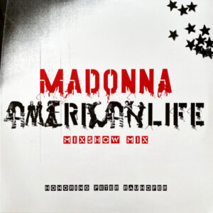 Madonna – American Life Mixshow Mix (Honoring Peter Rauhofer) (RSD)