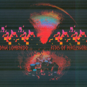Dave Lombardo – Rites of Percussion