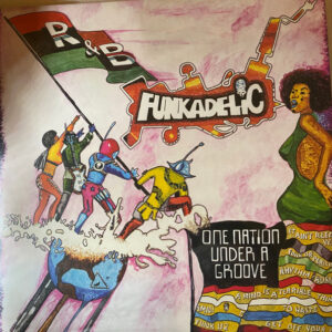 Funkadelic – One Nation Under A Groove