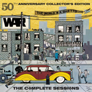 War – The World Is A Ghetto (The Complete Sessions)