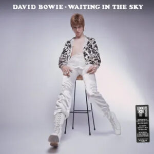 David Bowie – Waiting In The Sky (Before The Starman Came To Earth) (RSD)