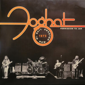 Foghat – Permission To Jam - Live In New Orleans 1973 (RSD)