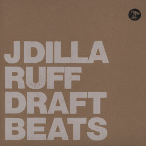 J Dilla – Ruff Draft Beats