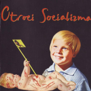 Otroci Socializma – Otroci Socializma