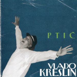 Vlado Kreslin – Ptič