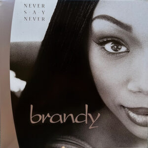 Brandy – Never Say Never