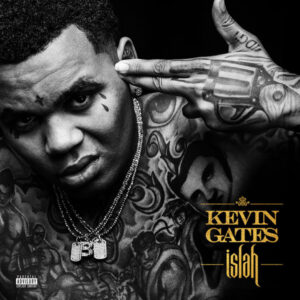 Kevin Gates – Islah